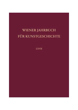 Abbildung von Schütze | Wiener Jahrbuch für Kunstgeschichte LXVII | 1. Auflage | 2024 | beck-shop.de