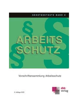 Abbildung von Vorschriftensammlung Arbeitsschutz | 6. Auflage | 2023 | 6 | beck-shop.de