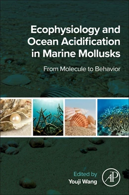 Abbildung von Wang | Ecophysiology and Ocean Acidification in Marine Mollusks | 1. Auflage | 2024 | beck-shop.de