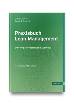 Abbildung von Gorecki / Pautsch | Praxisbuch Lean Management | 4. Auflage | 2023 | beck-shop.de