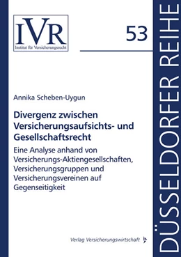 Abbildung von Scheben-Uygun / Looschelders | Divergenz zwischen Versicherungsaufsichts- und Gesellschaftsrecht | 1. Auflage | 2023 | 53 | beck-shop.de