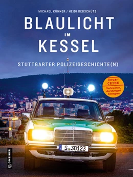 Abbildung von Kühner / Debschütz | Blaulicht im Kessel | 1. Auflage | 2024 | beck-shop.de