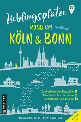 Abbildung von Scheffen / Loga | Lieblingsplätze rund um Köln und Bonn | 1. Auflage | 2024 | beck-shop.de