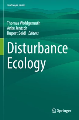 Abbildung von Wohlgemuth / Jentsch | Disturbance Ecology | 1. Auflage | 2023 | 32 | beck-shop.de