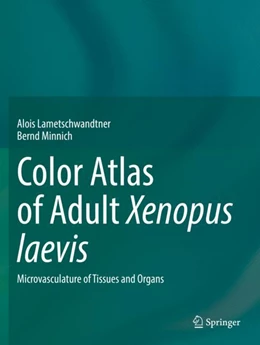 Abbildung von Lametschwandtner / Minnich | Color Atlas of Adult Xenopus laevis | 1. Auflage | 2023 | beck-shop.de
