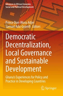 Abbildung von Adjei / Adu-Gyamfi | Democratic Decentralization, Local Governance and Sustainable Development | 1. Auflage | 2023 | beck-shop.de