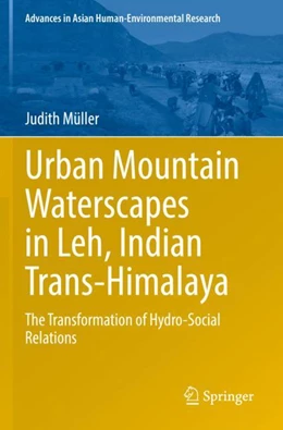 Abbildung von Müller | Urban Mountain Waterscapes in Leh, Indian Trans-Himalaya | 1. Auflage | 2023 | beck-shop.de
