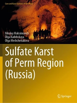 Abbildung von Maksimovich / Kadebskaya | Sulfate Karst of Perm Region (Russia) | 1. Auflage | 2023 | beck-shop.de