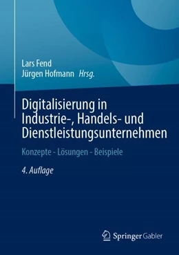 Abbildung von Fend / Hofmann | Digitalisierung in Industrie-, Handels- und Dienstleistungsunternehmen | 4. Auflage | 2024 | beck-shop.de