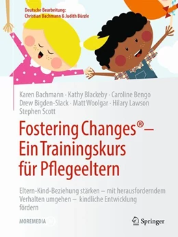 Abbildung von Bachmann / Blackeby | Fostering Changes®: Ein Trainingskurs für Pflegeeltern | 1. Auflage | 2024 | beck-shop.de