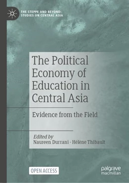 Abbildung von Durrani / Thibault | The Political Economy of Education in Central Asia | 1. Auflage | 2024 | beck-shop.de