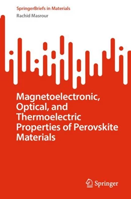 Abbildung von Masrour | Magnetoelectronic, Optical, and Thermoelectric Properties of Perovskite Materials | 1. Auflage | 2023 | beck-shop.de