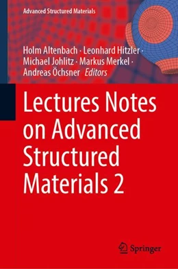Abbildung von Altenbach / Hitzler | Lectures Notes on Advanced Structured Materials 2 | 1. Auflage | 2024 | 203 | beck-shop.de