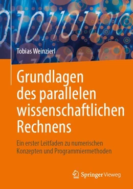 Abbildung von Weinzierl | Grundlagen des parallelen wissenschaftlichen Rechnens | 1. Auflage | 2024 | beck-shop.de