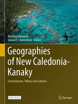 Abbildung von Kowasch / Batterbury | Geographies of New Caledonia-Kanaky | 1. Auflage | 2024 | beck-shop.de