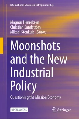 Abbildung von Henrekson / Sandström | Moonshots and the New Industrial Policy | 1. Auflage | 2024 | 56 | beck-shop.de