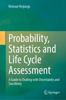 Abbildung von Heijungs | Probability, Statistics and Life Cycle Assessment | 1. Auflage | 2024 | beck-shop.de