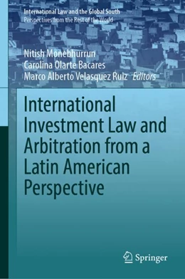 Abbildung von Monebhurrun / Olarte-Bácares | International Investment Law and Arbitration from a Latin American Perspective | 1. Auflage | 2024 | beck-shop.de