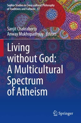 Abbildung von Chakraborty / Mukhopadhyay | Living without God: A Multicultural Spectrum of Atheism | 1. Auflage | 2023 | 37 | beck-shop.de