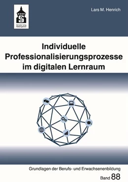 Abbildung von Henrich | Individuelle Professionalisierungsprozesse im digitalen Lernraum | 1. Auflage | 2023 | beck-shop.de