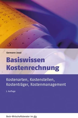 Abbildung von Jossé | Basiswissen Kostenrechnung | 7. Auflage | 2018 | 50958 | beck-shop.de