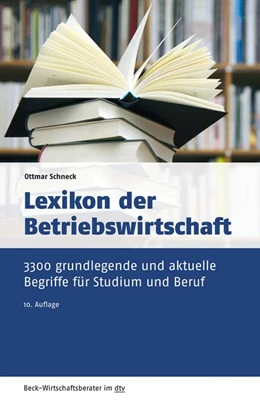 Abbildung von Schneck | Lexikon der Betriebswirtschaft | 10. Auflage | 2019 | 50962 | beck-shop.de