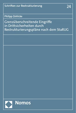 Abbildung von Zehlicke | Grenzüberschreitende Eingriffe in Drittsicherheiten durch Restrukturierungspläne nach dem StaRUG | 1. Auflage | 2023 | 24 | beck-shop.de
