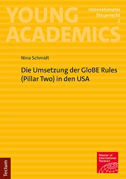 Abbildung von Schmidt | Die Umsetzung der GloBE Rules (Pillar Two) in den USA | 1. Auflage | 2023 | 2 | beck-shop.de