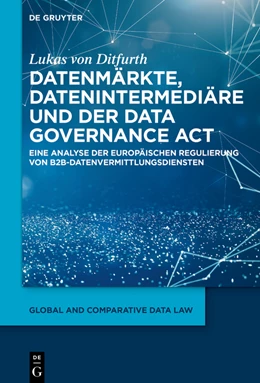 Abbildung von Ditfurth | Datenmärkte, Datenintermediäre und der Data Governance Act | 1. Auflage | 2023 | beck-shop.de