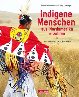 Abbildung von Yellowhorn / Lowinger | Indigene Menschen aus Nordamerika erzählen | 1. Auflage | 2024 | beck-shop.de
