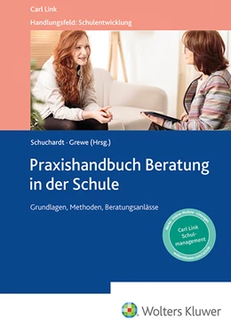 Abbildung von Grewe / Schuchardt | Praxishandbuch Beratung in der Schule | 4. Auflage | 2024 | beck-shop.de
