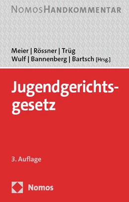 Abbildung von Meier / Rössner | Jugendgerichtsgesetz: JGG | 3. Auflage | 2024 | beck-shop.de