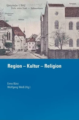 Abbildung von Bünz / Weiß | Region - Kultur - Religion | 1. Auflage | 2023 | beck-shop.de
