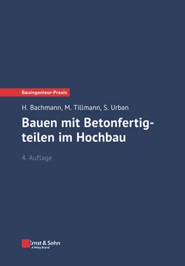 Abbildung von Bachmann / Tillmann | Bauen mit Betonfertigteilen im Hochbau | 4. Auflage | 2024 | beck-shop.de