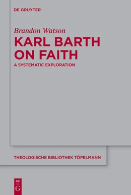 Abbildung von Watson | Karl Barth on Faith | 1. Auflage | 2024 | 206 | beck-shop.de