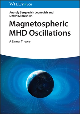 Abbildung von Leonovich / Klimushkin | Magnetospheric MHD Oscillations | 1. Auflage | 2024 | beck-shop.de