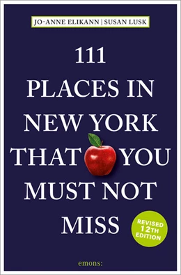 Abbildung von Elikann | 111 Places in New York That You Must Not Miss | 12. Auflage | 2023 | beck-shop.de