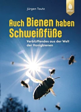 Abbildung von Tautz | Auch Bienen haben Schweißfüße | 1. Auflage | 2024 | beck-shop.de