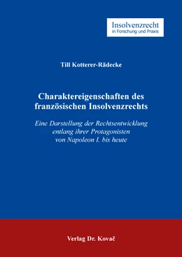Abbildung von Kotterer-Rädecke | Charaktereigenschaften des französischen Insolvenzrechts | 1. Auflage | 2024 | 127 | beck-shop.de