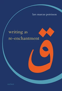 Abbildung von Petrisson | Writing as Re-enchantment: The Arabic and Turkish Novel’s Neo-Sufi Response to Secular Modernity | 1. Auflage | 2023 | 49 | beck-shop.de