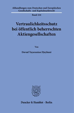 Abbildung von Tayaranian Djeyhuni | Vertraulichkeitsschutz bei öffentlich beherrschten Aktiengesellschaften. | 1. Auflage | 2023 | 224 | beck-shop.de