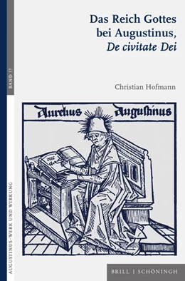 Abbildung von Hofmann | Das Reich Gottes bei Augustinus, De civitate Dei | 1. Auflage | 2023 | 17 | beck-shop.de