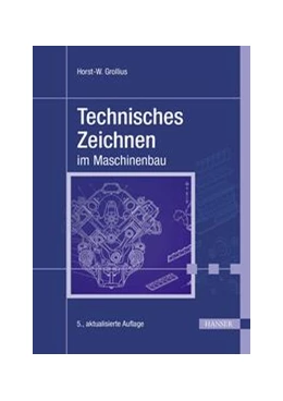 Abbildung von Grollius | Technisches Zeichnen im Maschinenbau | 5. Auflage | 2023 | beck-shop.de