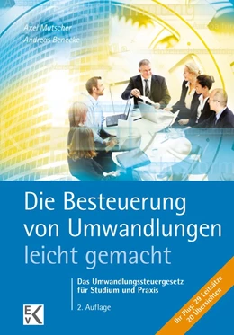 Abbildung von Mutscher / Benecke | Die Besteuerung von Umwandlungen - leicht gemacht. | 2. Auflage | 2017 | beck-shop.de