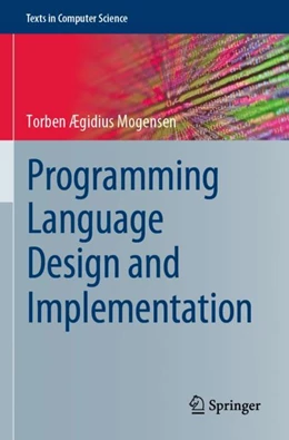 Abbildung von Ægidius Mogensen | Programming Language Design and Implementation | 1. Auflage | 2023 | beck-shop.de