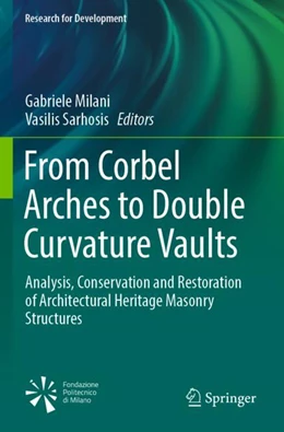 Abbildung von Milani / Sarhosis | From Corbel Arches to Double Curvature Vaults | 1. Auflage | 2023 | beck-shop.de