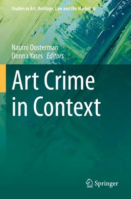 Abbildung von Oosterman / Yates | Art Crime in Context | 1. Auflage | 2023 | 6 | beck-shop.de