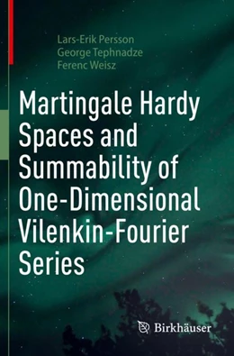 Abbildung von Persson / Tephnadze | Martingale Hardy Spaces and Summability of One-Dimensional Vilenkin-Fourier Series | 1. Auflage | 2023 | beck-shop.de