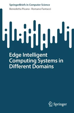 Abbildung von Picano / Fantacci | Edge Intelligent Computing Systems in Different Domains | 1. Auflage | 2024 | beck-shop.de