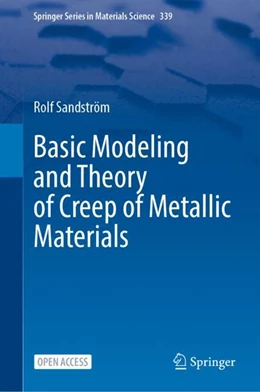 Abbildung von Sandström | Basic Modeling and Theory of Creep of Metallic Materials | 1. Auflage | 2024 | 339 | beck-shop.de